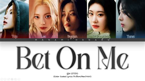 Vostfr Itzy 있지 Bet On Me Color Coded Lyrics Françaisromhan