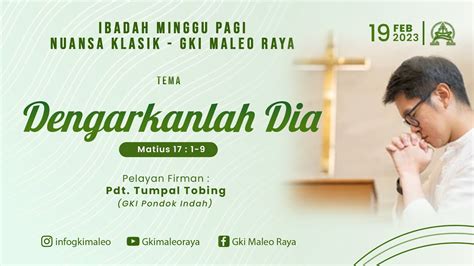 Ibadah Minggu Pagi Gki Maleo Raya 19 Februari 2023 Pukul 07 00 Wib