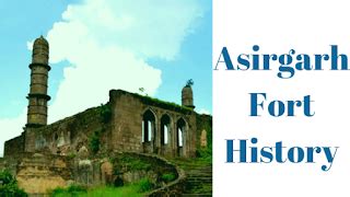 Asirgarh Fort History - KNOWLEDGE EXPLORER