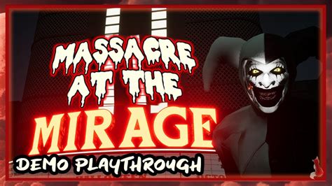 Massacre At The Mirage Demo Playthrough Youtube