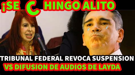 Layda Tenia Razon Tribunal Federal Revoca Amparo De Alito Para No