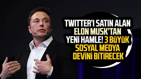 Twitter Sat N Alan Elon Musktan Yeni Hamle B Y K Sosyal Medya