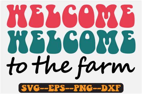 Welcome To The Farm Groovy Retro Svg Graphic By Fallensvgworld