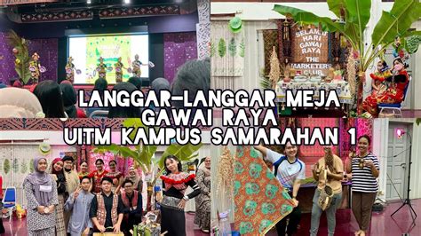 Majlis Langgar Langgar Meja Gawai Raya Uitm Kampus Samarahan