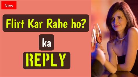 Flirt Kar Rahe Ho Ka Latest Reply Flirt Kar Rahe Ho Ka Kiya Reply