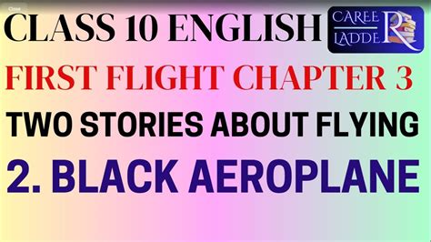 Black Aeroplane Class English Chapter Two Stories About Flying