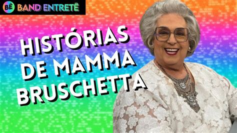 O Que Aconteceu A Mamma Bruschetta Artista Fala Sobre Carreira