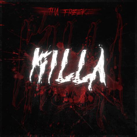 Killa Song And Lyrics By Tha Freek Spotify