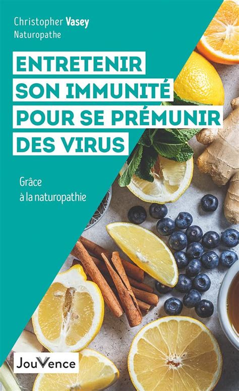 Entretenir Son Immunit Pour Se Pr Munir Des Virus Gr Ce La