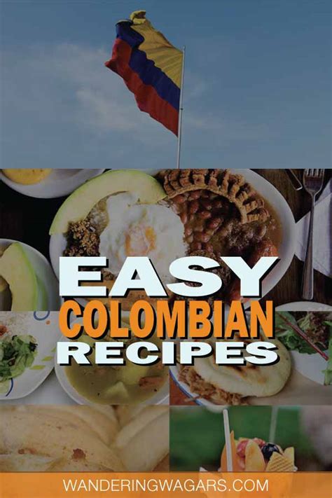 5 Easy Colombian Recipes To Make At Home - Wandering Wagars