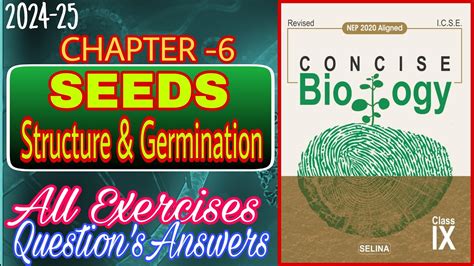 Seeds Structure And Germination Class 9 Biology Chapter 6 Answers