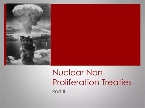 Nuclear Non Proliferation Treaties 2 Ppt Free Download