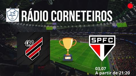 ATHLÉTICO PR X SÃO PAULO BRASILEIRÃO 2024 RÁDIO CORNETEIROS EC