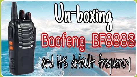 Baofeng Bf888s Un Boxingbf888s Default Frequencies Youtube