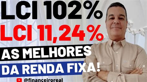 OS MELHORES INVESTIMENTOS DA RENDA FIXA EM LCI NESTE ATUAL CENÁRIO