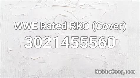 Wwe Rated Rko Cover Roblox Id Roblox Music Codes