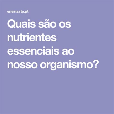 Nutrientes Que O Organismo Geralmente Não Produz