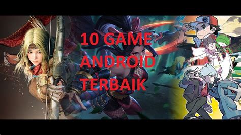 10 Game Android Terbaik Dan Terbaru Yang Wajib Kamu Mainkan YouTube