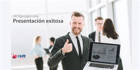 Tips Para Hacer Una Presentaci N Exitosa Grupo Cinte