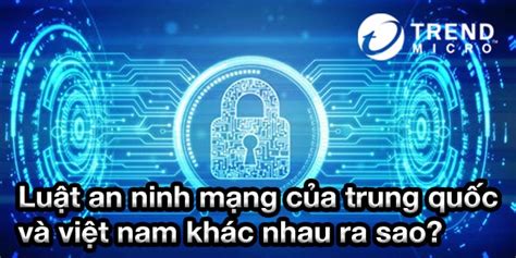 luat  ninh mang cua trung quoc va viet nam khac nhau ra sao trend