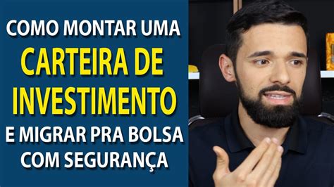 COMO MONTAR SUA CARTEIRA DE INVESTIMENTOS PARA ESTAR SEMPRE EM ALTA