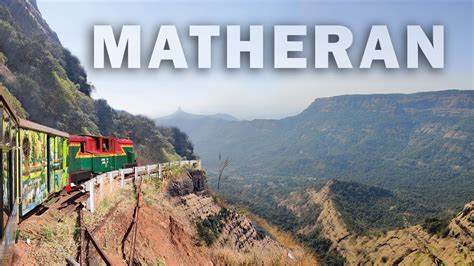 Neral To Matheran Toy Train Journey Matheran Hill Station One Day