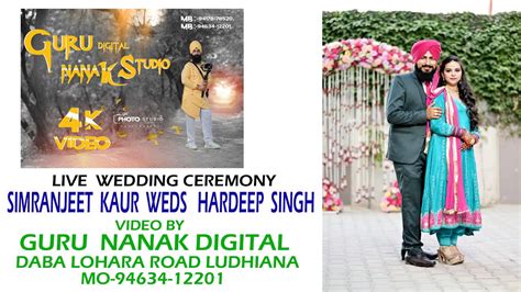 Live Wedding Ceremony Simranjeet Kaur Weds Hardeep Singh Youtube