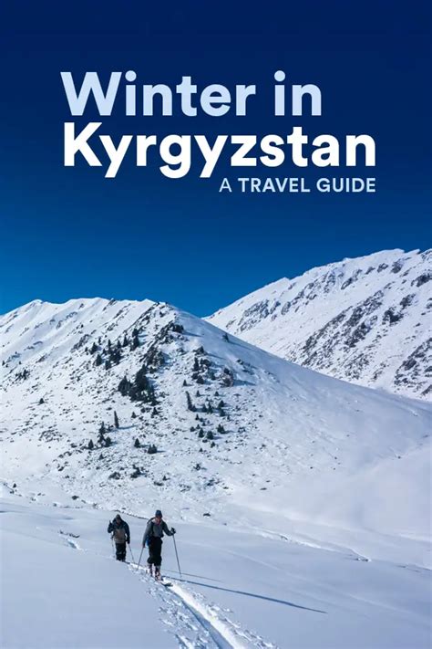 Winter Travel In Kyrgyzstan Heres What You Need To Know Artofit