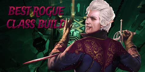 Baldurs Gate 3 Best Rogue Class Build