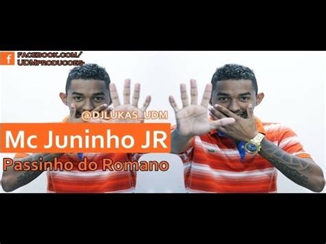 MC Juninho JR Passinho Do Romano DJ LUKAS UDM U D M PRODUÇÕES YouTube