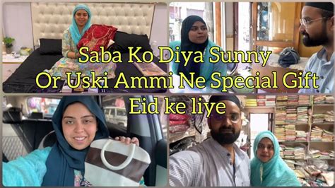 Ramadan Day 14thsaba Ko Diya Sunny Or Uski Ammi Ne Special T Eid Ke