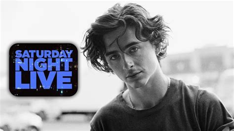 Saturday Night Live Timoth E Chalamet Set To Take The Stage As Host