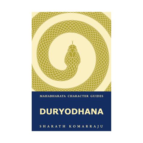 Duryodhana Your Complete Guide To The Mahabharata Hero Sharath Komarraju