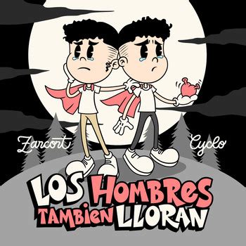 Zarcort Cyclo Los Hombres También Lloran in High Resolution Audio