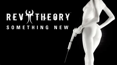 Rev Theory Something New Youtube