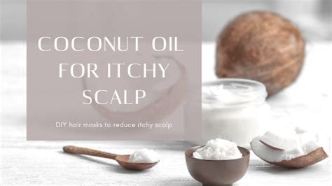 Coconut Oil For Itchy Scalp C6 Beauty