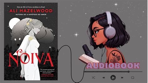 Audiolivro Noiva Ali Hazelwood Parte Narra Ohumana Audiobook