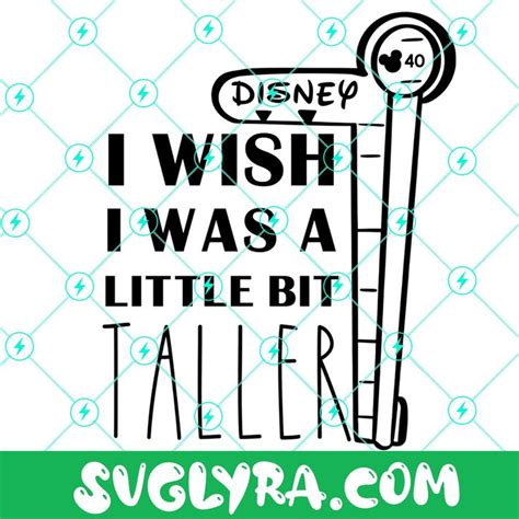 I Wish I Was A Little Bit Taller Svg Kids Disney Svg Disney Ride Svg