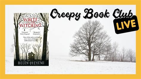 White Is For Witching Helen Oyeyemi Creepy Book Club Youtube