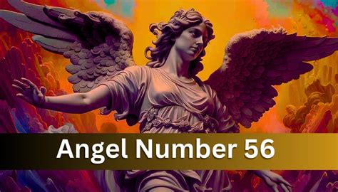 Angel Number 56 Meaning Spiritual Growth Numerology And Symbolism