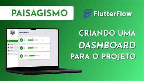 Como Fazer Uma Dashboard Para O Seu Projeto No Flutterflow Paisagismo