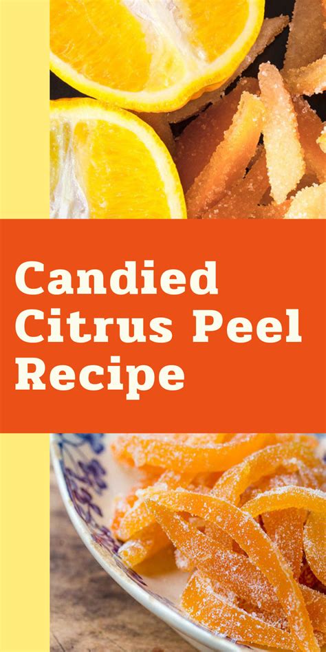 Candied Citrus Peel Recipe | Our Deer | Candied citrus peel recipe ...