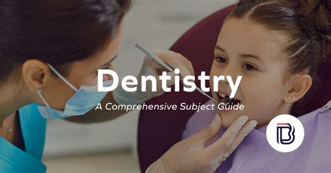 Study Dentistry A Comprehensive Subject Guide