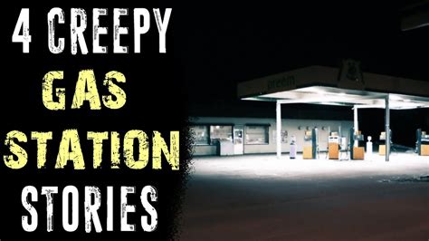 4 True Creepy Gas Station Horror Stories Youtube