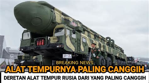 NGERI INILAH DERETAN ALAT TEMPUR RUSIA DARI YANG PALING CANGGIH YouTube