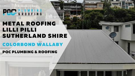 Lilli Pilli Metal Roofing Sutherland Shire Colorbond Roofers Youtube