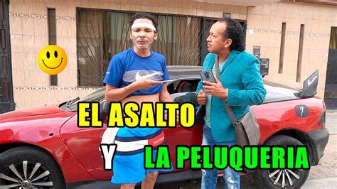 LA PELUQUERIA Y EL ASALTO PUCHITO OFICIAL 2021 YouTube