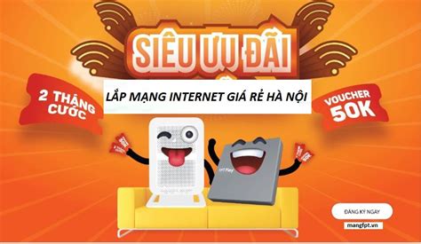 Lắp Mạng Internet Giá Rẻ Tại Hà Nội Chỉ Từ 195ktháng Fpt Telecom