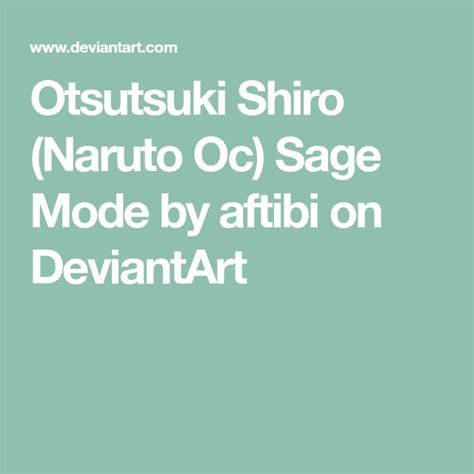 Otsutsuki Shiro Naruto Oc Sage Mode By Aftibi On Deviantart Naruto