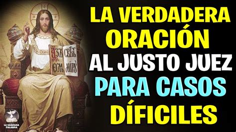 La Verdadera Oraci N Al Justo Juez Para Casos Dif Ciles La Sagrada